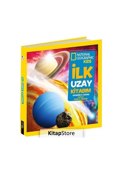 Kitapstore National Geographic Kids -İlk Uzay Kitabım / Catherine D. Hughes