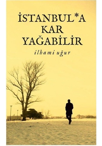 İstanbul'a Kar Yağabilir / İlhami Uğur