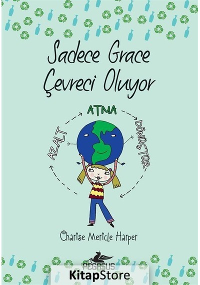 Sadece Grace Çevreci Oluyor 4. Kitap / Charise Mericle Harper