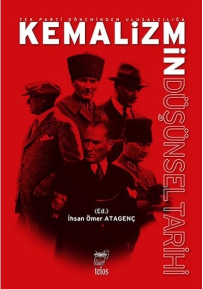 Tek Parti Do Neminden Ulusalcılıgˆa Kemalizmin Du S U Nsel Tarihi - Ezjı-716106