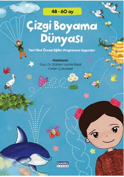 Çizgi Boyama Dünyası - Ceren Çokyüksel -  Gülden Uyanık Balat - Çamlıca Çocuk Yayınları