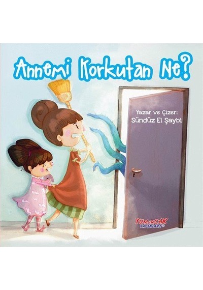 Annemi Korkutan Ne / Sündüz El Şaybi