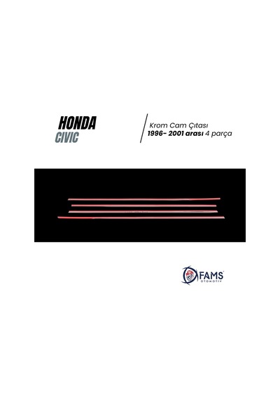 Honda Cıvıc Krom Cam Çıtası 4 Prç. 1996-2001 P. Çelik