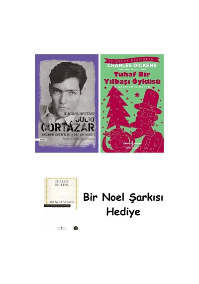 Julio Cortázar: Gözden Geçirilmiş Bir Biyografi + Tuhaf Bir Yılbaşı Öyküsü + Bir Noel Şarkısı Julio Cortázar: Gözden Geçirilmiş Bir Biyografi + Tuhaf Bir Yılbaşı Öyküsü + Bir Noel Şarkısı
