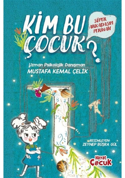 Süper Arkadaşım Perihan / Kim Bu Çocuk / Mustafa Kemal Çelik