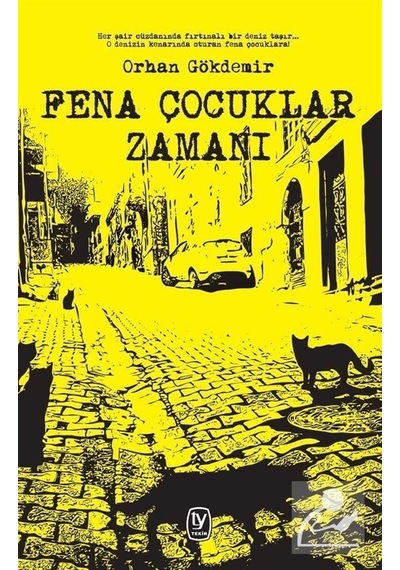 Fena Çocuklar Zamanı - Orhan Gökdemir - Tekin Yayınevi