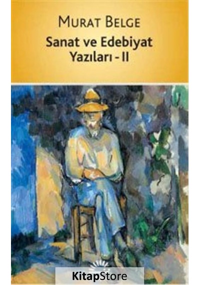 Sanat ve Edebiyat Yazıları 2 - Murat Belge - İletişim Yayınları