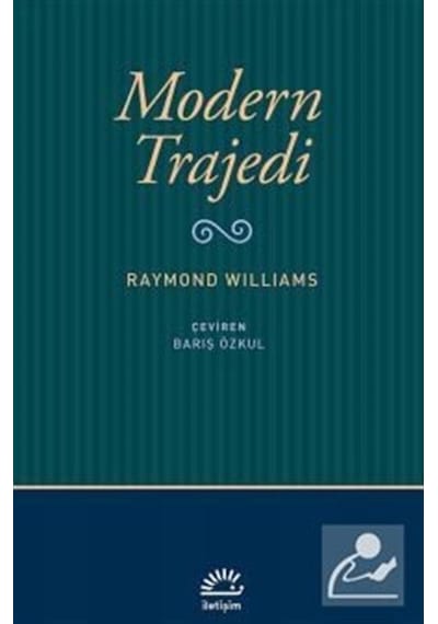 Modern Trajedi - Raymond Williams - İletişim Yayınları