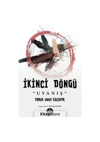 İkinci Döngü: Uyanış - Faruk Umut Küçüker - Elpis Yayınları