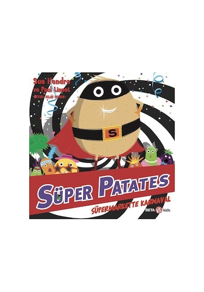 Süper Patates / Süpermarkette Karnaval / Sue Hendra