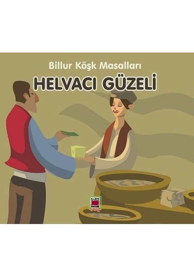 Helvacı Güzeli - Billur Köşk Masalları- Elips Kitapları