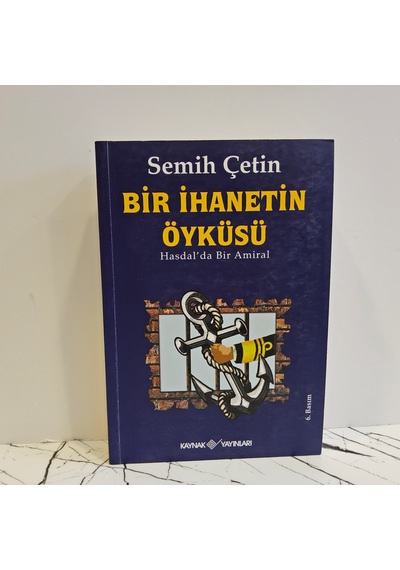 Bir İhanetin Öyküsü- Hasdal ' Da Bir Amiral