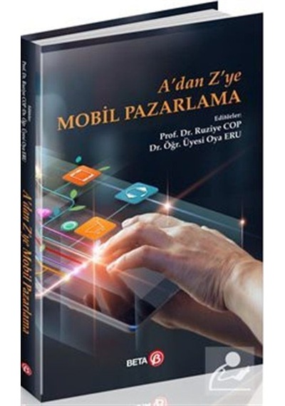 A'dan Z'ye Mobil Pazarlama - Oya Eru - Beta Yayınları