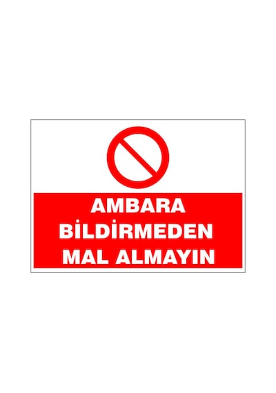 Ambara Bildirmeden Mal Almayın, İsg Uyarı Levhası