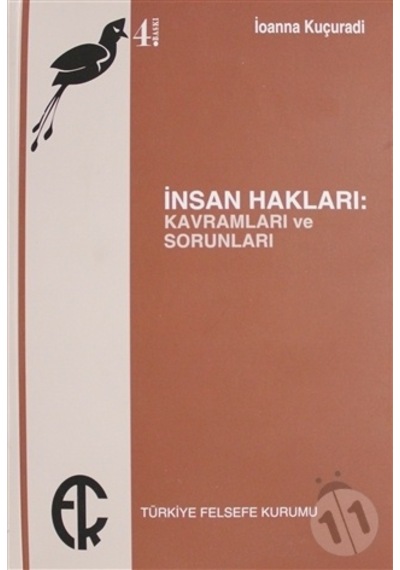 İnsan Hakları Kavramları ve Sorunları - İoanna Kuçuradi - Türkiye Felsefe Kurumu