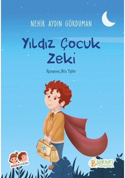 Melike ve Zeki - Yıldız Çocuk Zeki - Nehir Aydın Gökduman - Erkam Yayınları