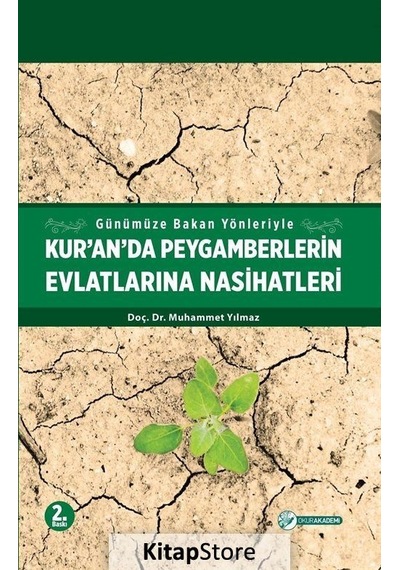 Kur'an'da Peygamberlerin Evlatlarına Nasihatleri - Muhammet Yılmaz - Okur Akademi