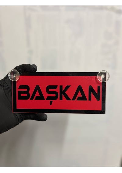 Kırmızı Renk Üzeri Siyah Renk Başkan Yazılı Vantuzlu Cam Süsü