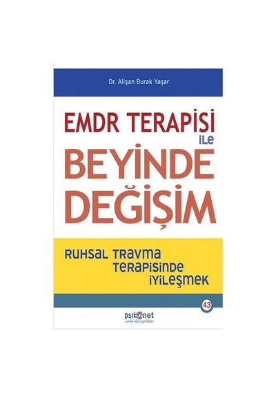 EMDR Terapisi ile Beyinde Değişim - Alişan Burak Yaşar - Psikonet