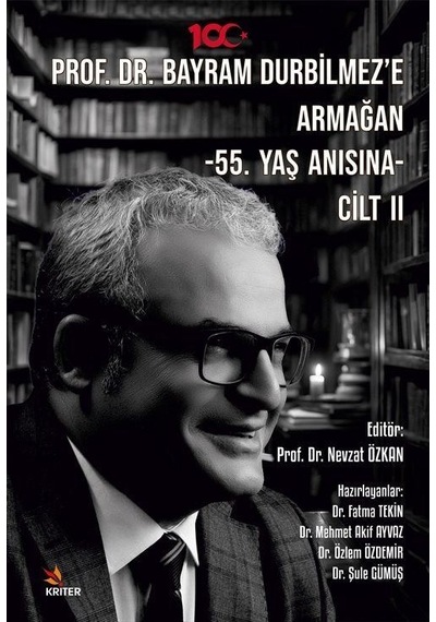 Prof. Dr. Bayram Durbilmez'e Armağan - 55. Yaş Anısına - Cilt 1- Kriter