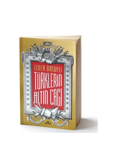 Türklerin Altın Çağı 9789752430037