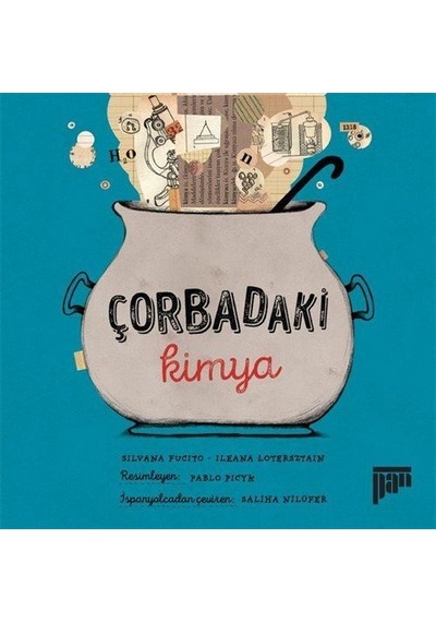 Çorbadaki Kimya / Ileana Lotersztain