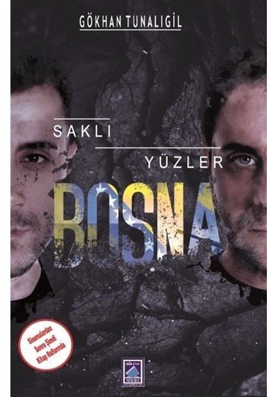 Saklı Yüzler Bosna - Gökhan Tunalıgil - Göl Kitap