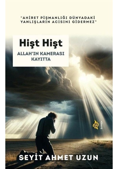 Hişt Hişt - Allah'ın Kamerası Kayıtta - Seyit Ahmet Uzun - Çıra Genç