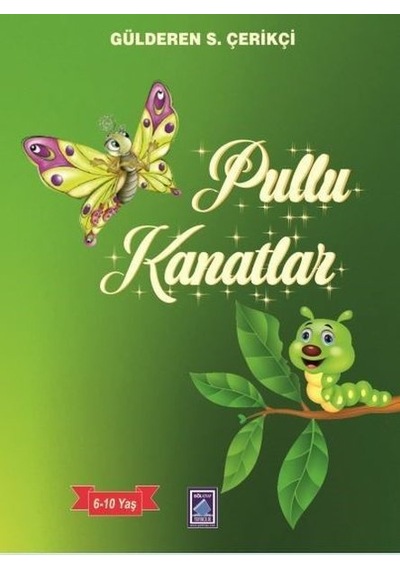 Pullu Kanatlar - Gülderen S. Çerikçi - Göl Kitap