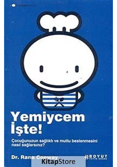 Yemiycem İşte! / Rana Conway