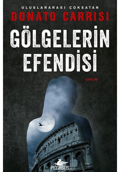 Gölgelerin Efendisi Marcus Ve Sandra Serisi 3 / Donato Carrisi