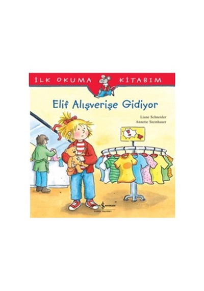 İlk Okuma Kitabım Elif Alışverişe Gidiyor - Grsy-667972