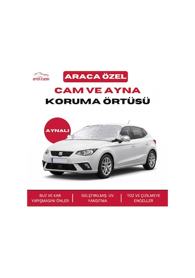 Seat Ibiza Buz Ve Kar Önleyici Aynalı Cam Koruma Örtüsü - 4 Mevsim Güneş Korumalı