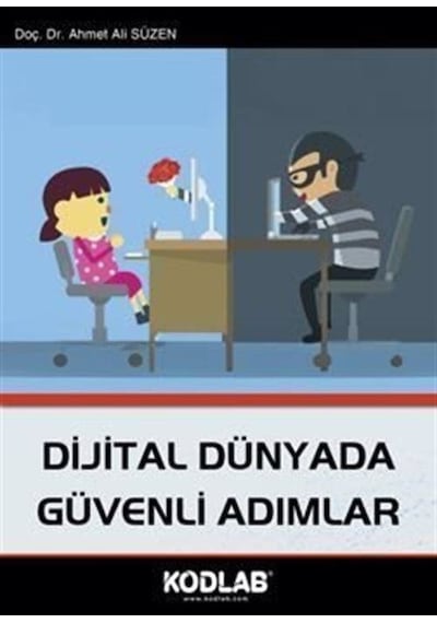 Dijital Dünyada Güvenli Adımlar / Doç. Dr. Ahmet Ali Süzen