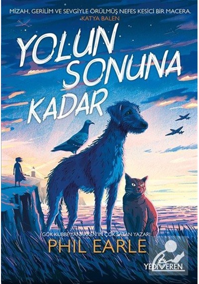 Yolun Sonuna Kadar / Phil Earle