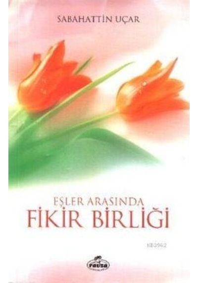 Eşler Arasında Fikir Birliği - Sabahattin Uçar - Ravza Yayınları