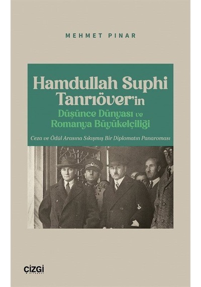 Hamdullah Suphi Tanrıöver'in Düşünce Dünyası Ve Romanya Büyüke...