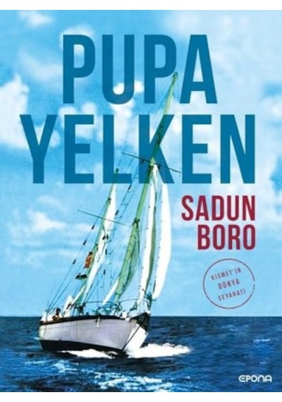 Pupa Yelken - Kismetin Dünya Seyahati