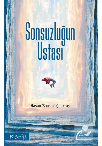 Sonsuzluğun Ustası - Hasan Sonsuz Çeliktaş - Klan Yayınları