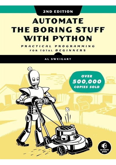 Automate The Boring Stuff With Python Practical Programming For Total Beginners-no Starch Press 2015 Al Sweigart