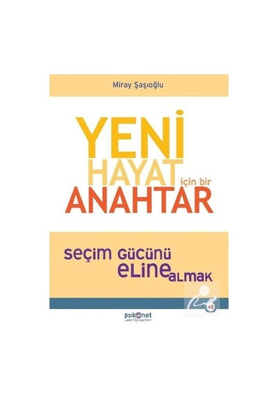 Yeni Hayat için Bir Anahtar - Miray Şaşıoğlu - Psikonet