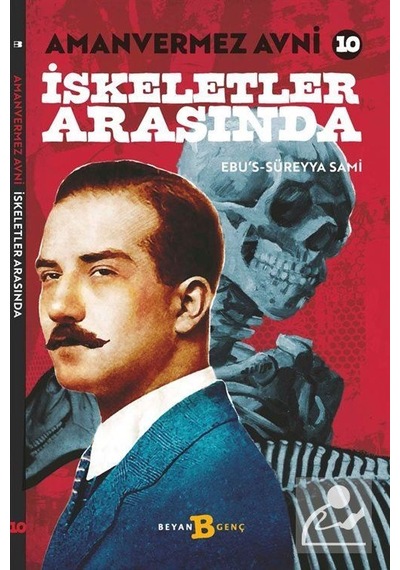 Mercankitap- Amanvermez Avni 10 / Iskeletler Arasında / Ebu'S Süreyya Sami