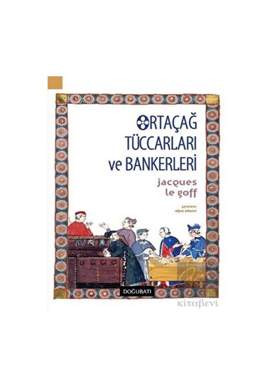 Ortaçağ Tüccarları ve Bankerleri -  Doğu Batı Yayınları