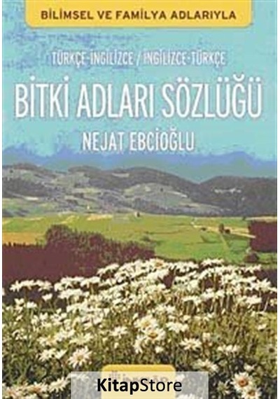 Bitki Adları Sözlüğü Türkçe - İngilizce/İngilizce - Türkçe - Nejat Ebcioğlu - İnkılap Kitabevi