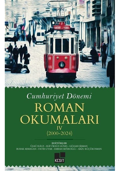 Cumhuriyet Dönemi Roman Okumaları Iv 2000-2024 / Kolektif