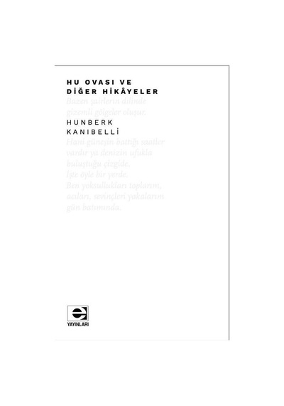 Hu Ovası ve Diğer Hikayeler - Hunberk Kanıbelli - E Yayınları