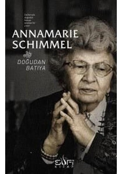 Doğudan Batıya - Annemarıe Schımmel - Sufi  Kitap