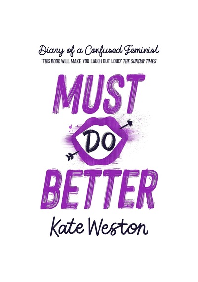 Diary Of A Confused Feminist: Must Do Better: Book 2