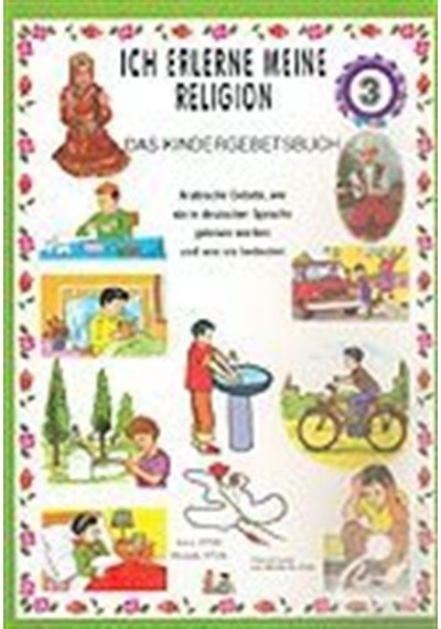 Ich Lerne Den Islam 3-Das Kındergebetsbuch Dinimi Öğreniyorum