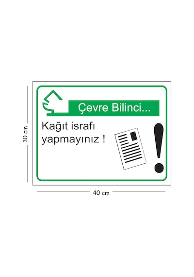 Metal Çevre Bilinci Kağıt İsrafı Yapmayınız 30x40 Cm A3 Uyarı İş Güvenliği Levha